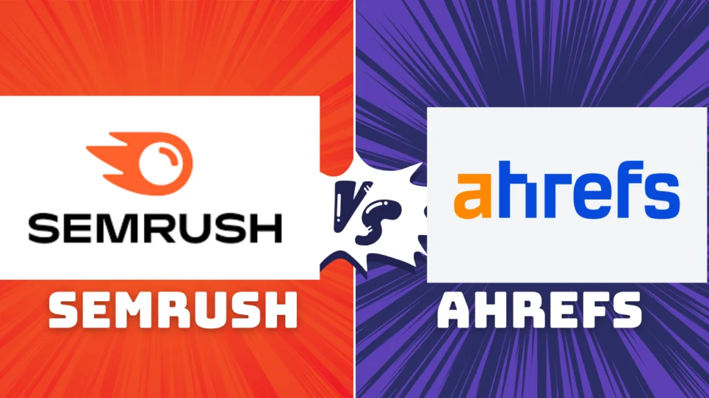 SEMrush vs Ahrefs 2025