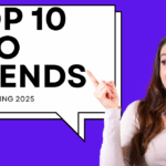 Top 10 SEO Trends 2025